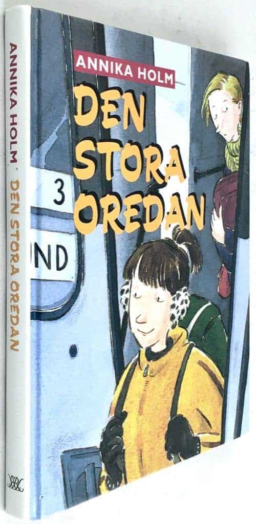 Annika Holm : Den stora oredan