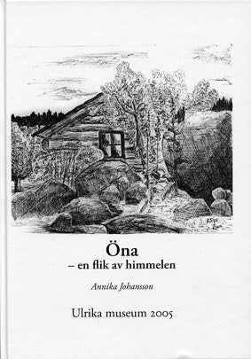 Annika Johansson : Öna : en flik av himmelen