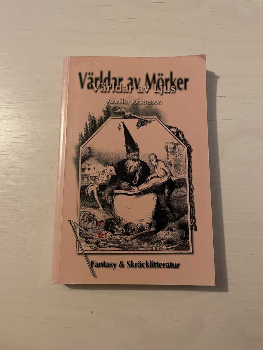 Annika Johansson : Världar av ljus, världar av mörker