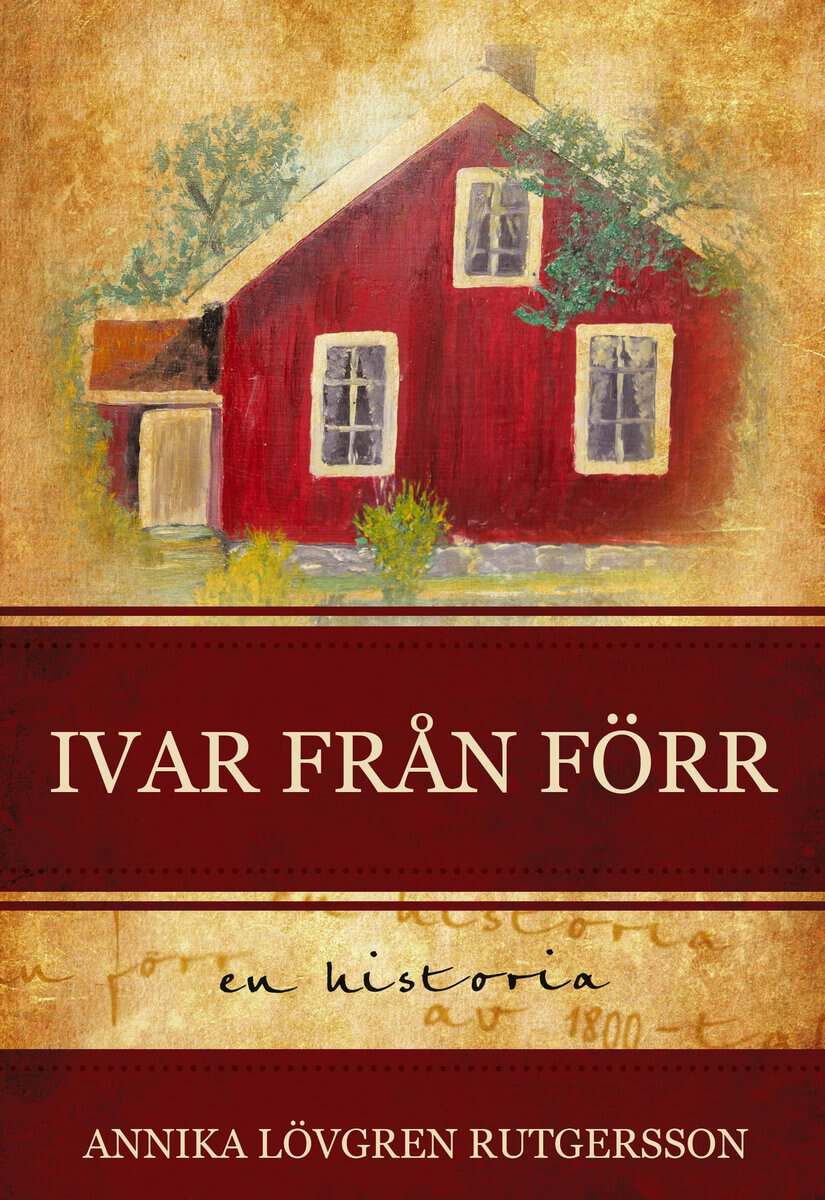 Annika Lövgren Rutgersson : Ivar från förr
