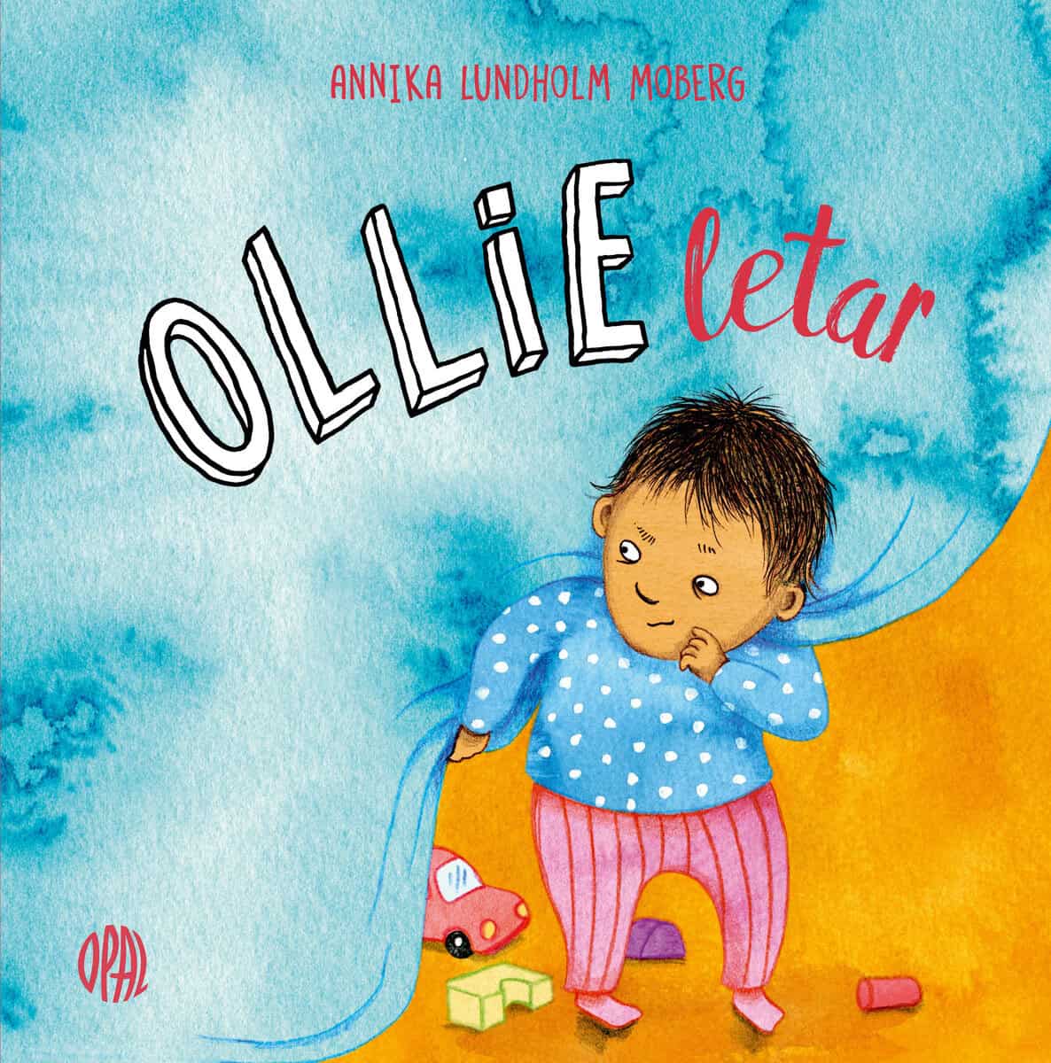 Annika Lundholm Moberg : Ollie letar