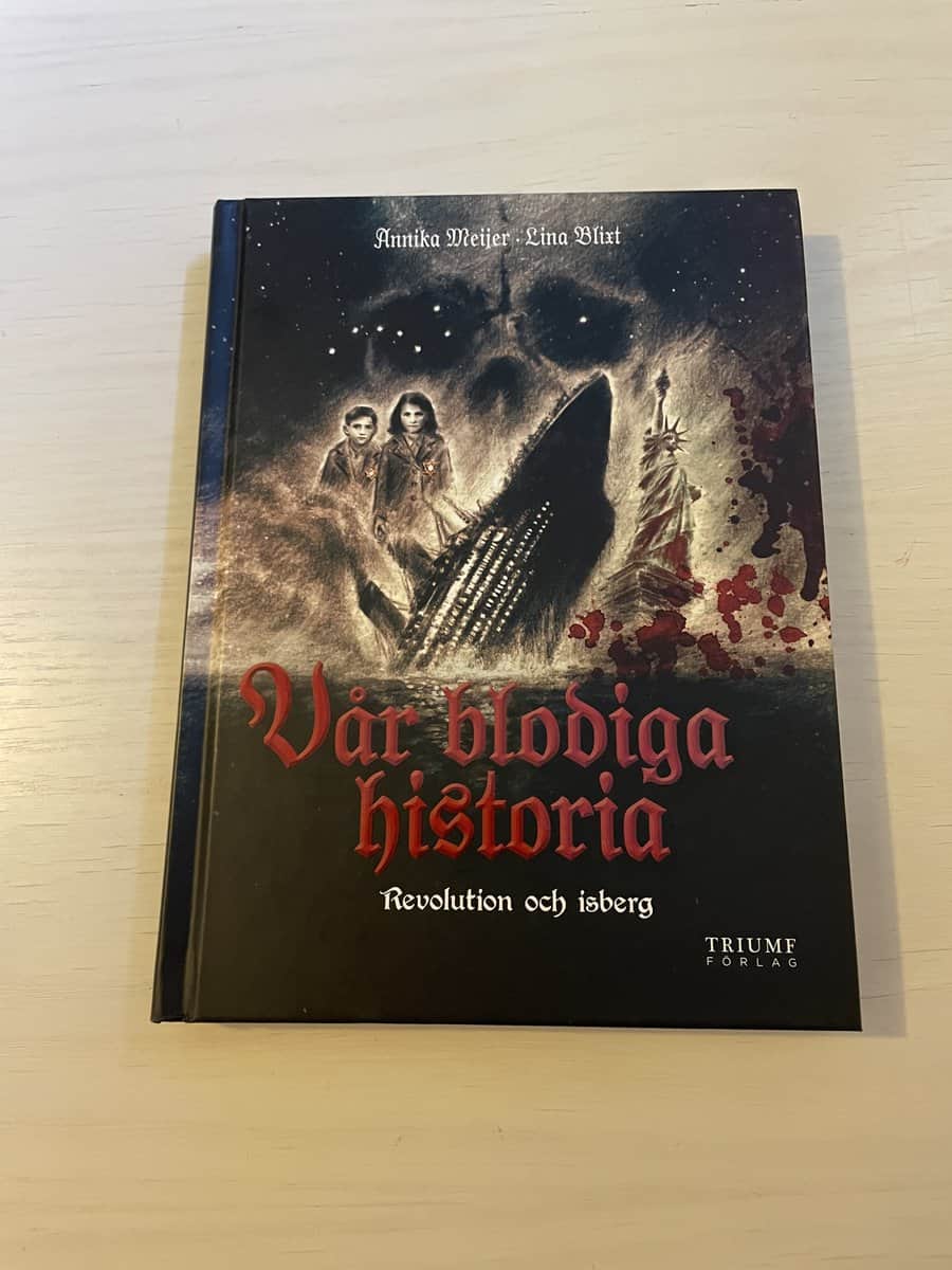 Annika Meijer : Vår blodiga historia 1793-1971 - Revolution och isberg