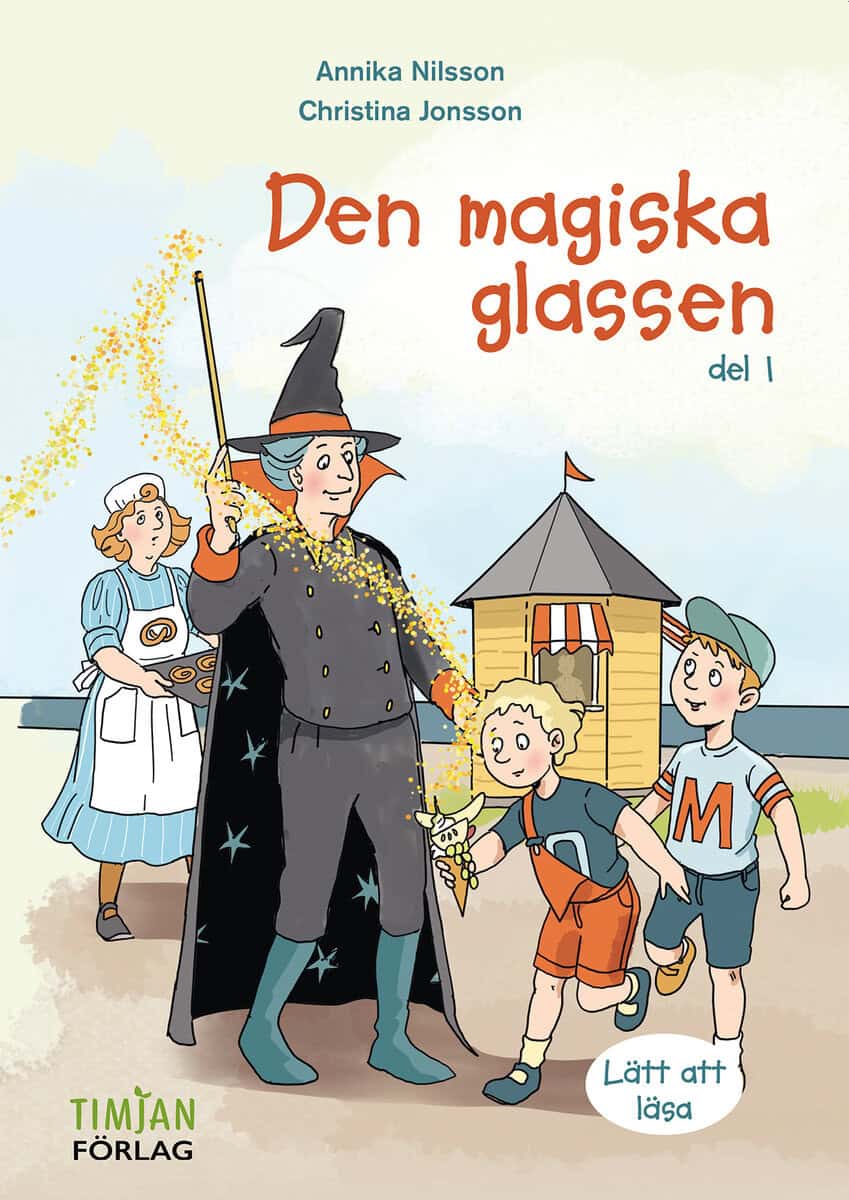Annika Nilsson : Den magiska glassen