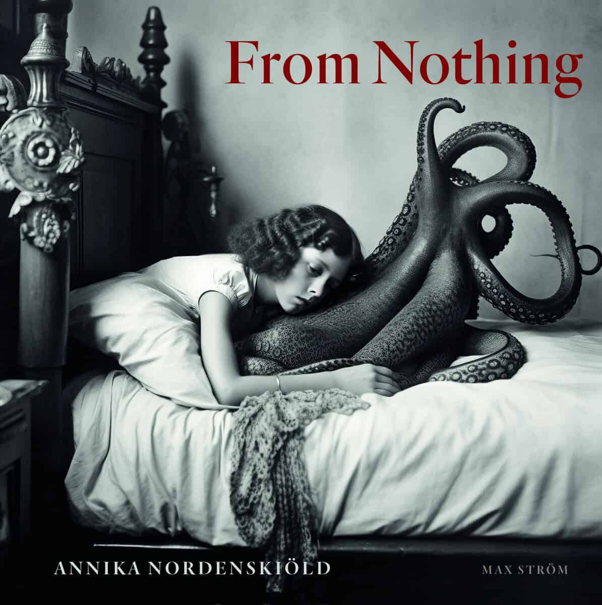 Annika Nordenskiöld : From Nothing