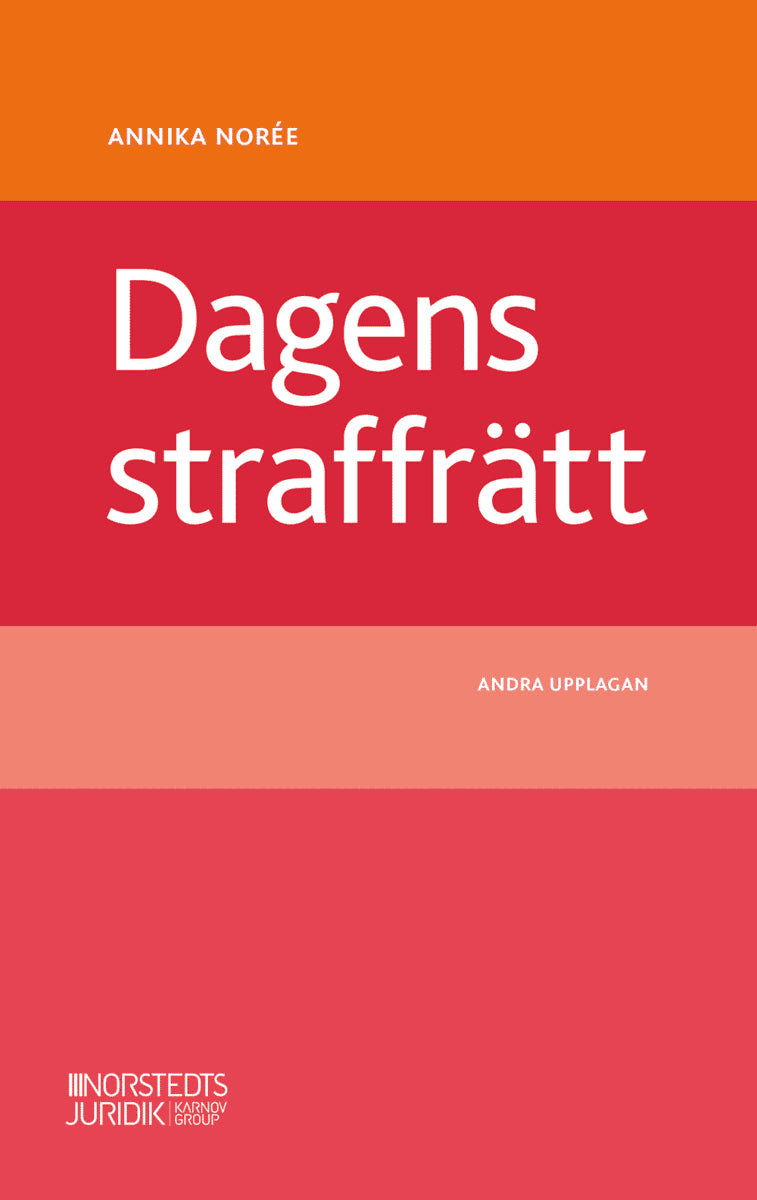 Annika Norée : Dagens straffrätt