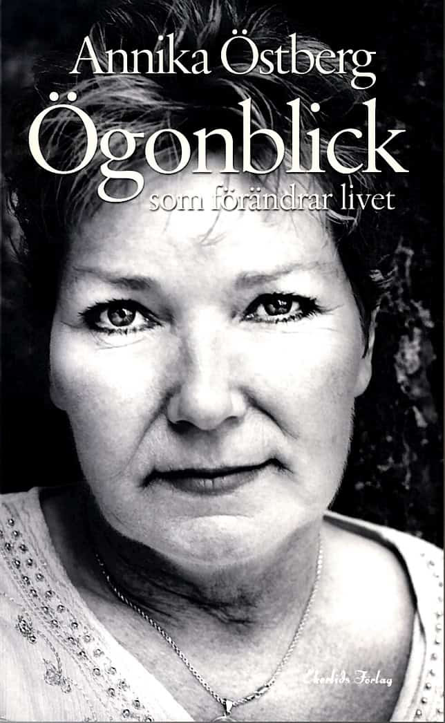Annika Östberg : Ögonblick som förändrar livet