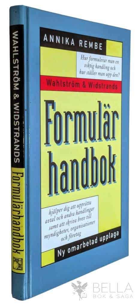 Annika Rembe : Wahlström & Widstrands formulärhandbok