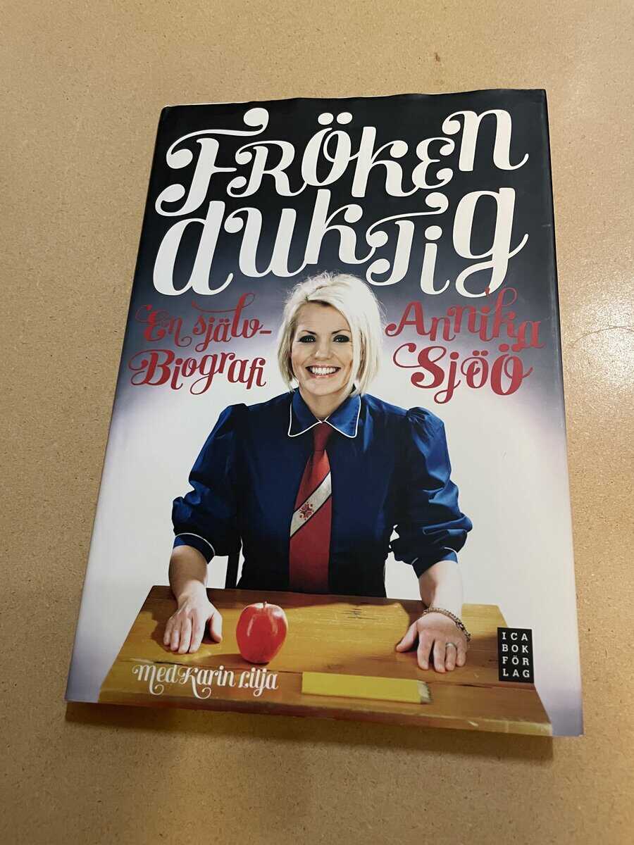 Annika Sjöö : Fröken duktig en självbiografi