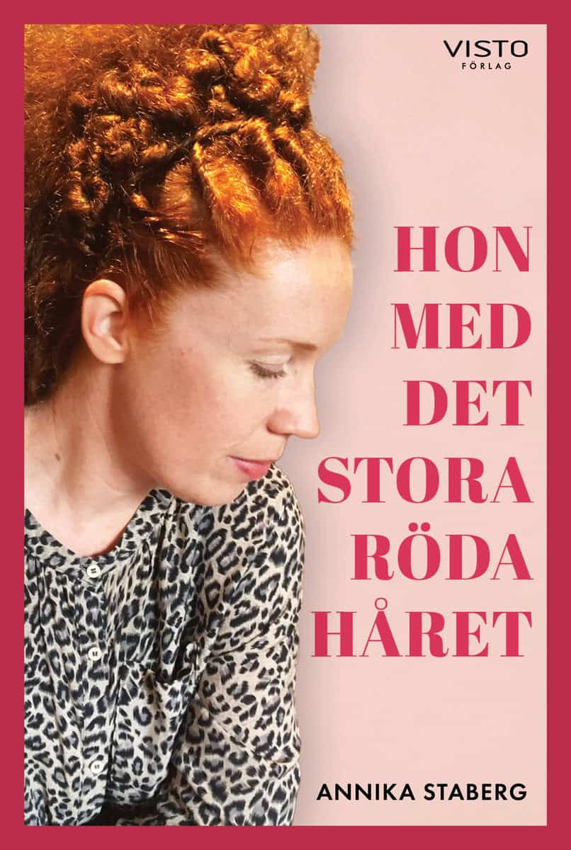 Annika Staberg : Hon med det stora röda håret