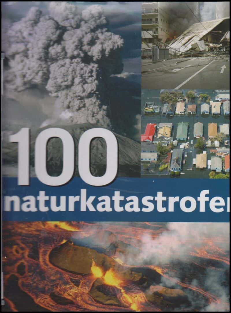Annika Sternö Anderberg : 100 naturkatastrofer