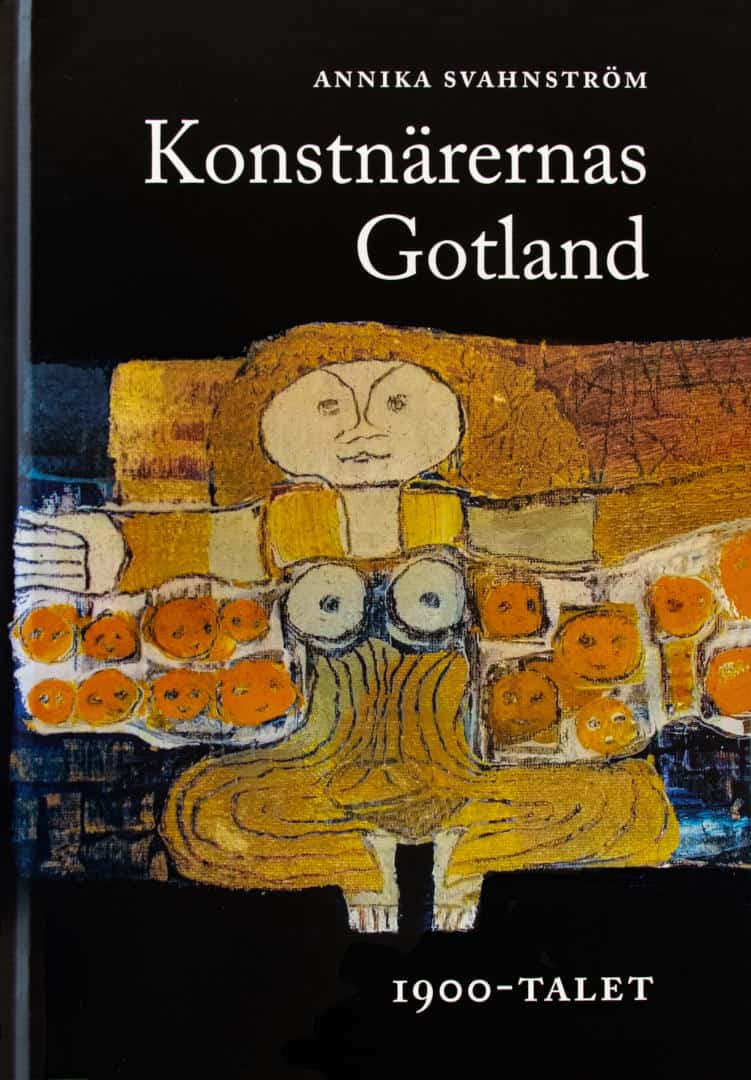 Annika Svahnström : Konstnärernas Gotland - 1900-talet