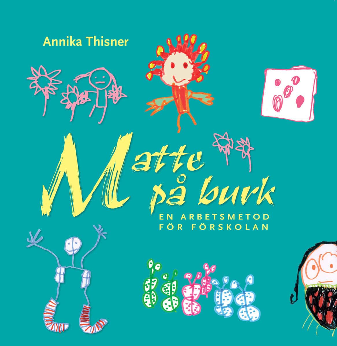 Annika Thisner : Matte på burk : en arbetsmetod för förskolan