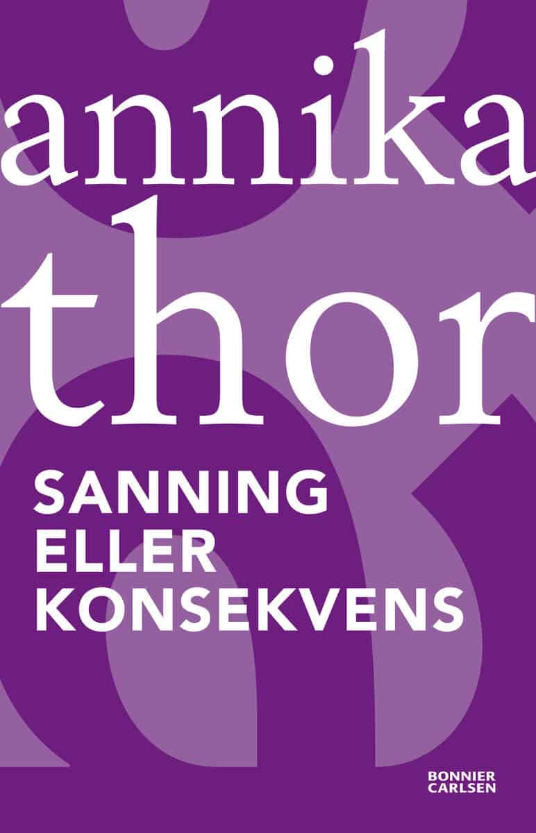 Annika Thor : Sanning eller konsekvens