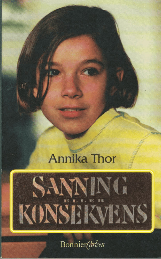 Annika Thor : Sanning eller konsekvens