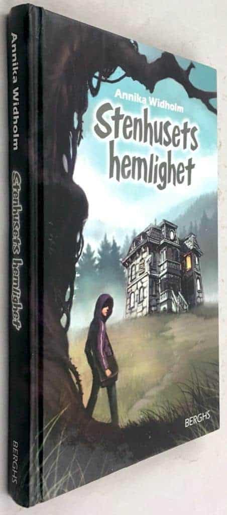 Annika Widholm : Stenhusets hemlighet