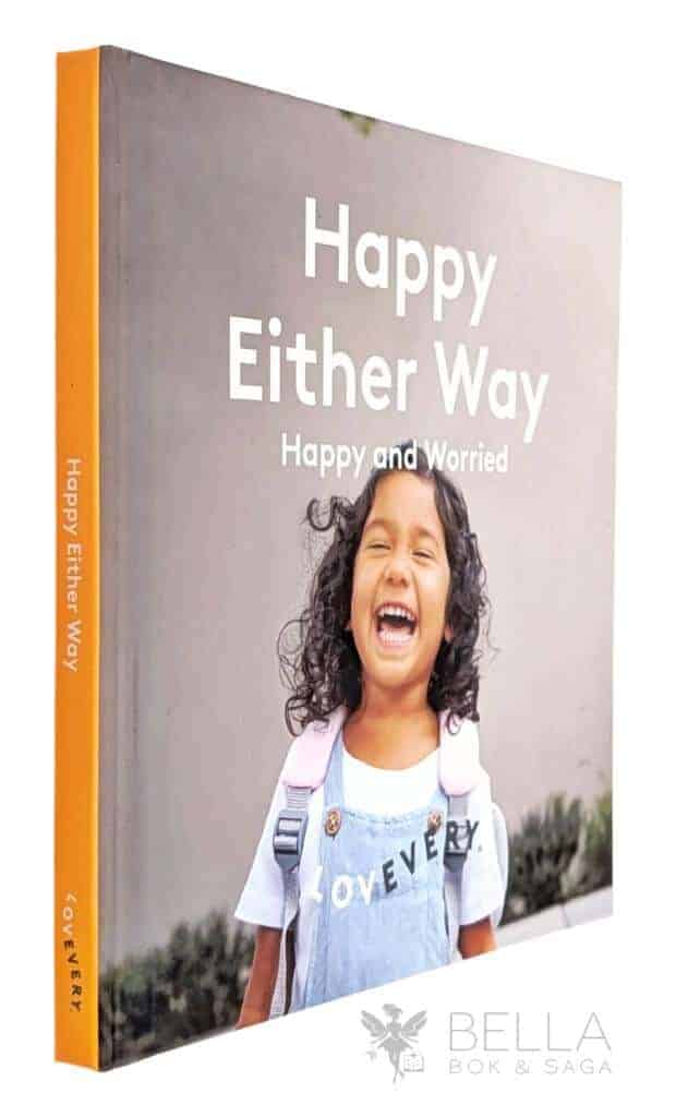 Anonym : Happy Either Way - Happy and Worried
