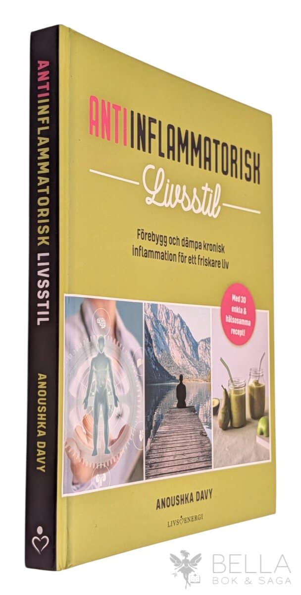 Anoushka Davy : Antiinflammatorisk livsstil