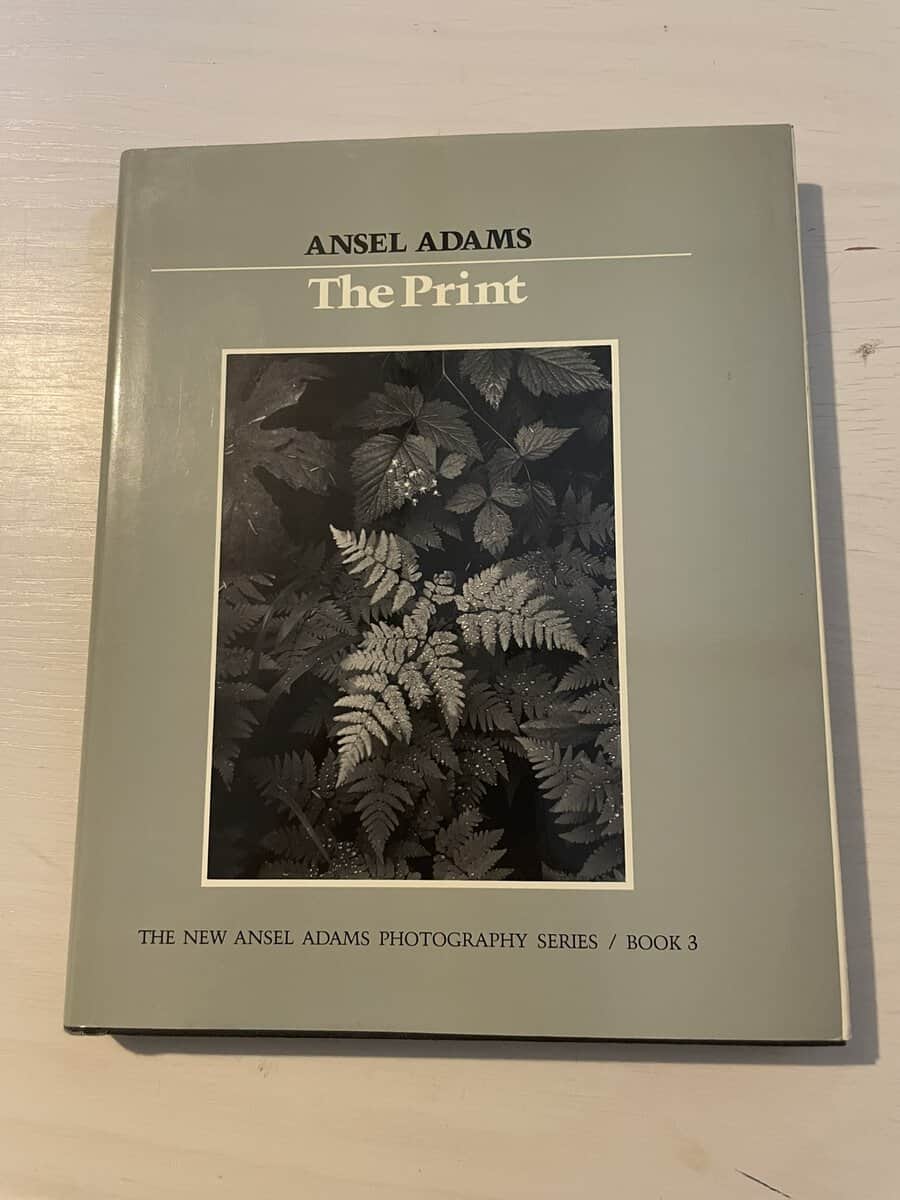 Ansel Adams : The Print - The New Ansel Adams Photography Series 3