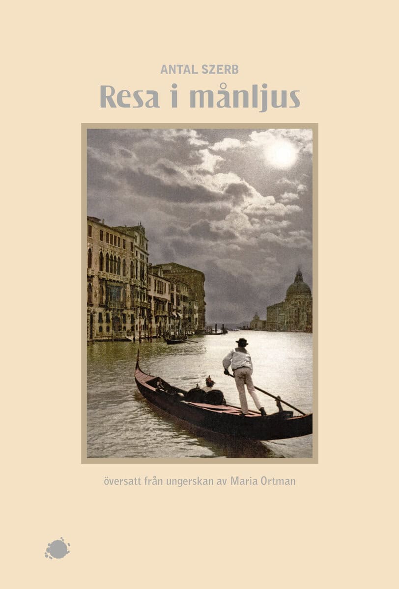 Antal Szerb : Resa i månljus