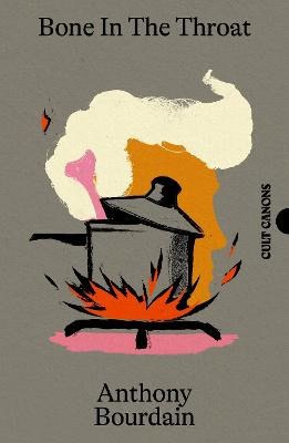 Anthony Bourdain : Bone In The Throat