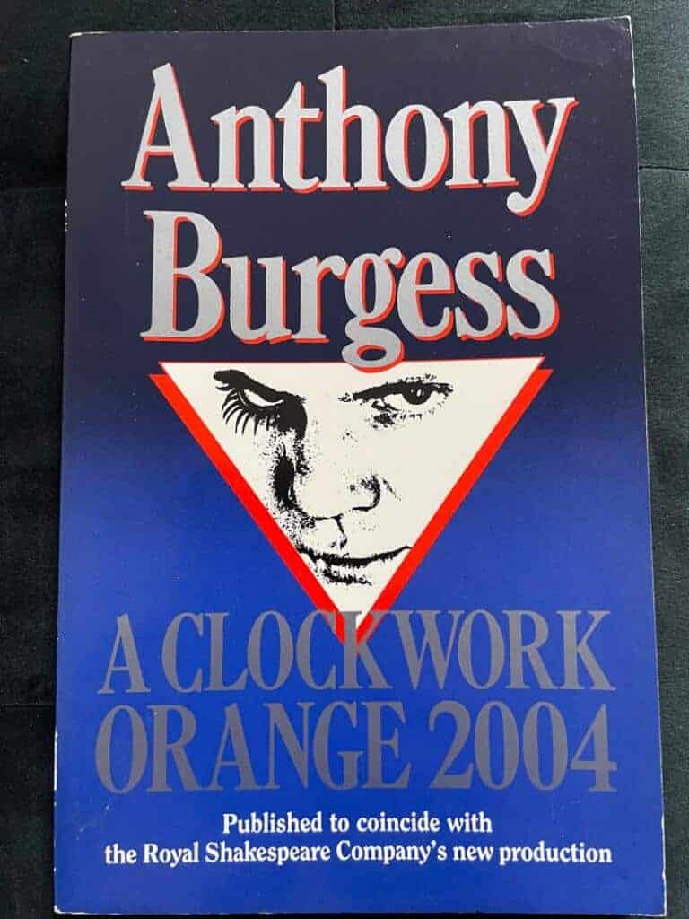Anthony Burgess : A Clockwork Orange 2004 (THE PLAY)