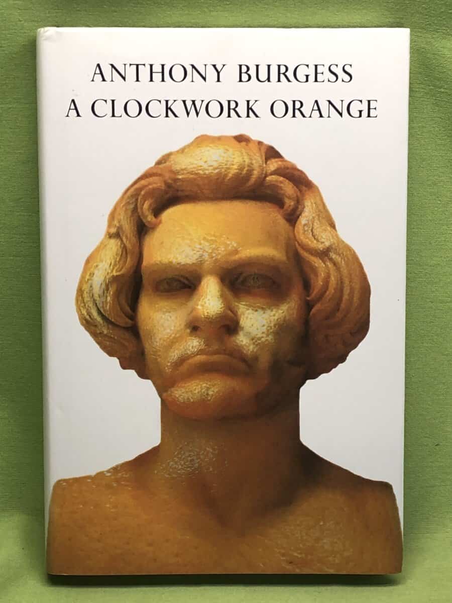 Anthony Burgess : A clockwork orange