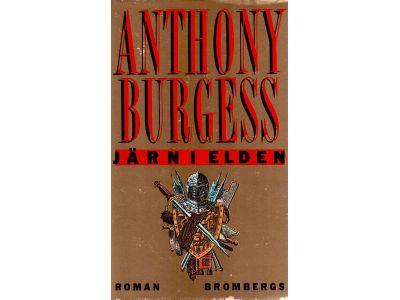 Anthony Burgess : Järn i elden