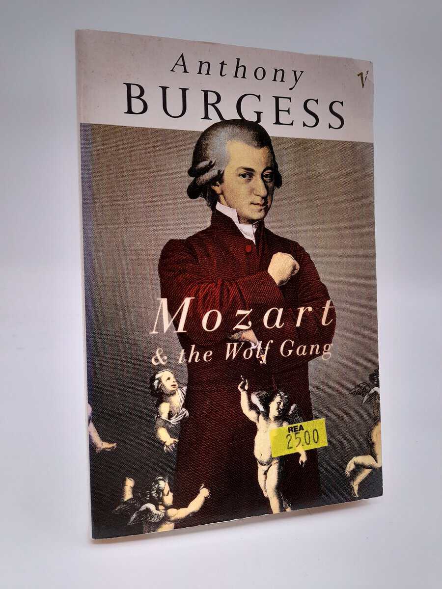 Anthony Burgess : Mozart & the Wolf Gang