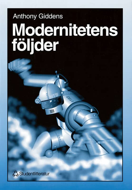 Anthony Giddens : Modernitetens följder