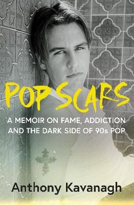 Anthony Kavanagh : Pop Scars