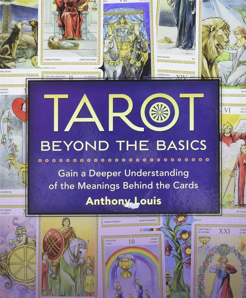 Anthony Louis : Tarot Beyond the Basics