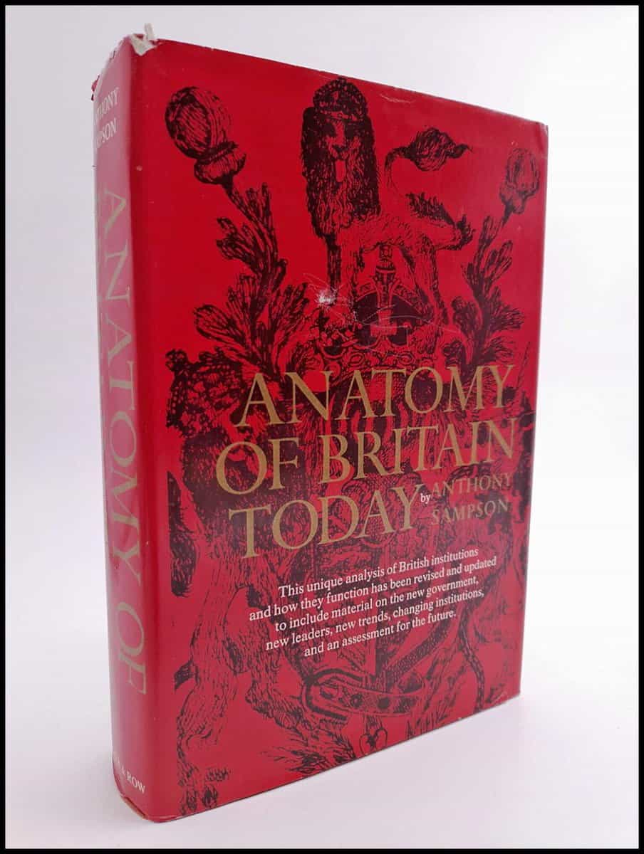Anthony Sampson : Anatomy of Britain Today