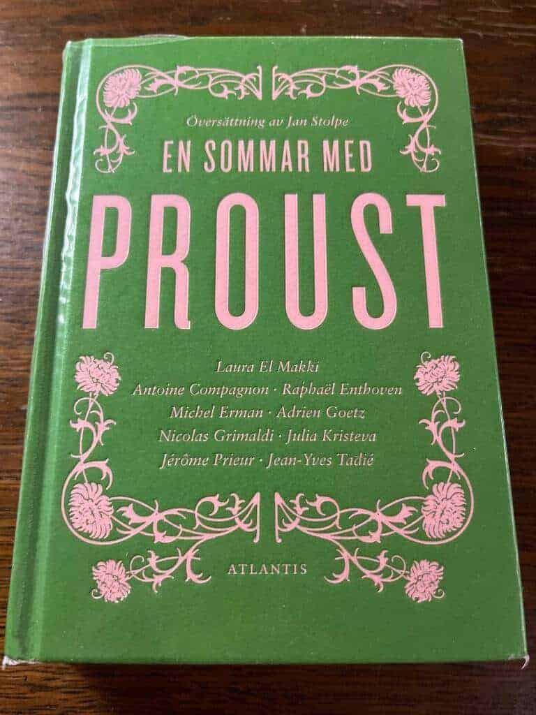 Antoine Compagnon ; Jean-Yves Tadié ; Jérôme Prieur ; Nicolas Grimaldi ; Julia Kristeva ; Michel Erman ; Raphaël Enthoven : En sommar med Proust