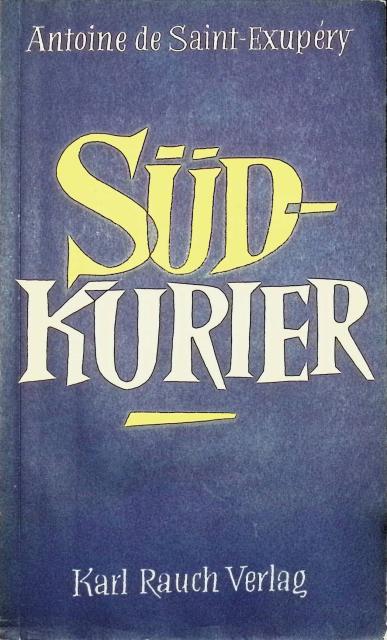 Antoine De Saint-Exupéry : Süd-kurier