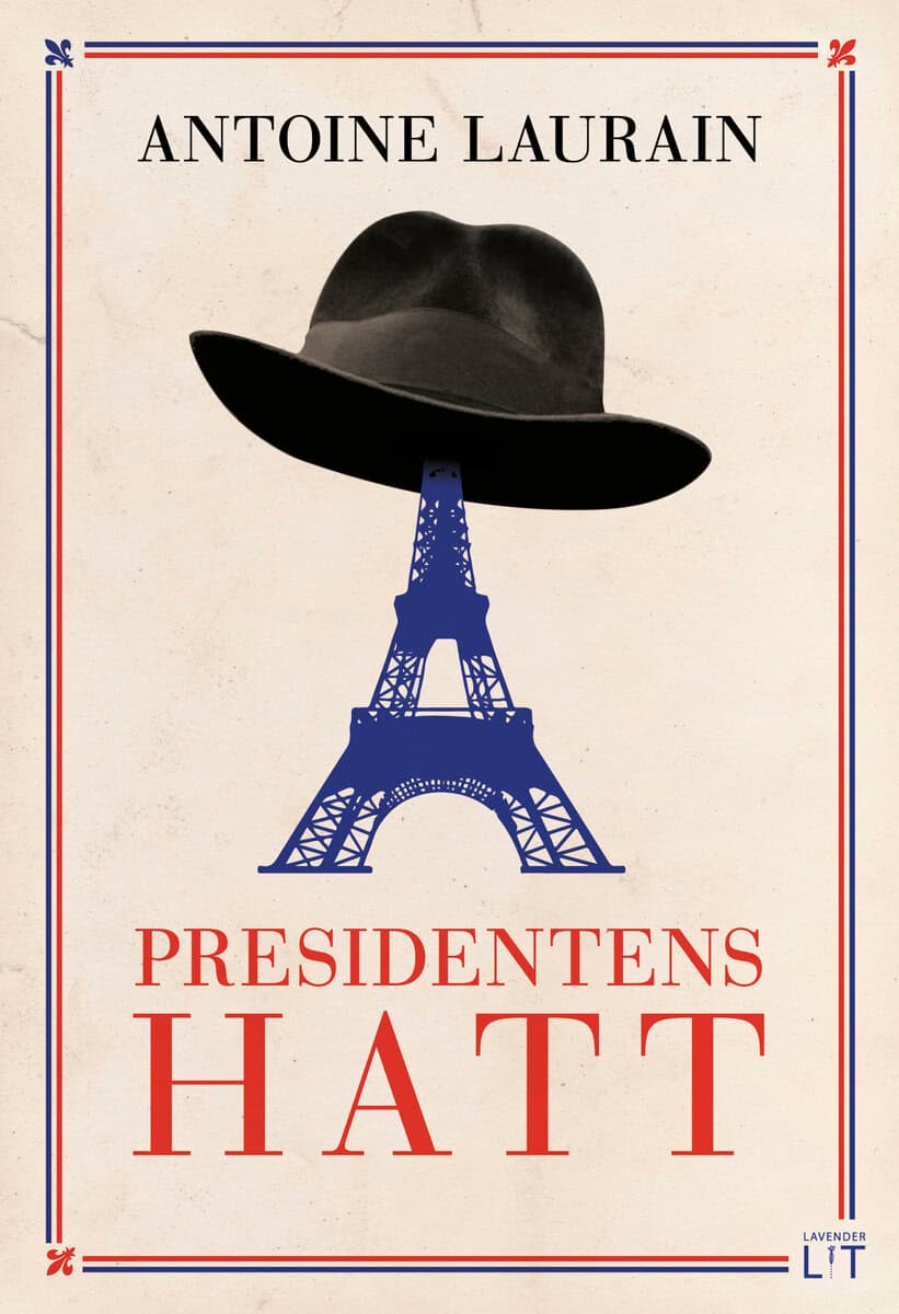 Antoine Laurain : Presidentens hatt