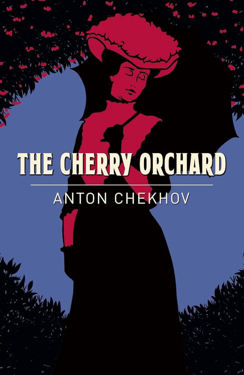Anton Chekhov : Cherry Orchard