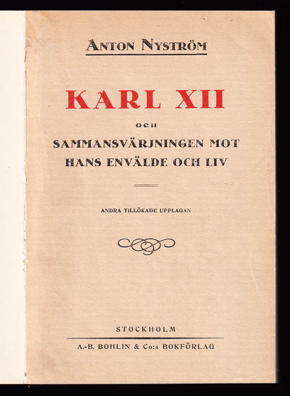 Anton Nyström : Karl XII och sammansvärjningen mot hans envälde och liv. Med illustrationer