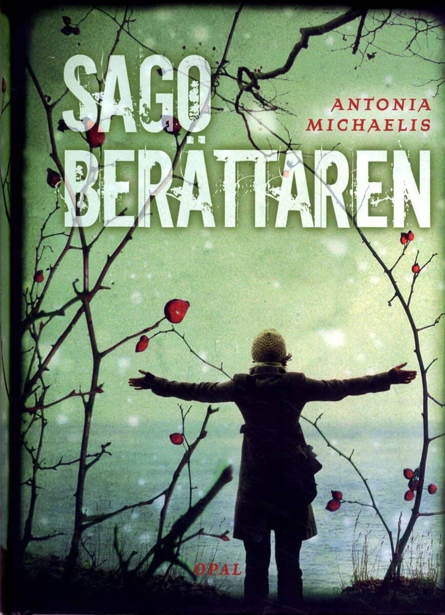 Antonia Michaelis : Sagoberättaren