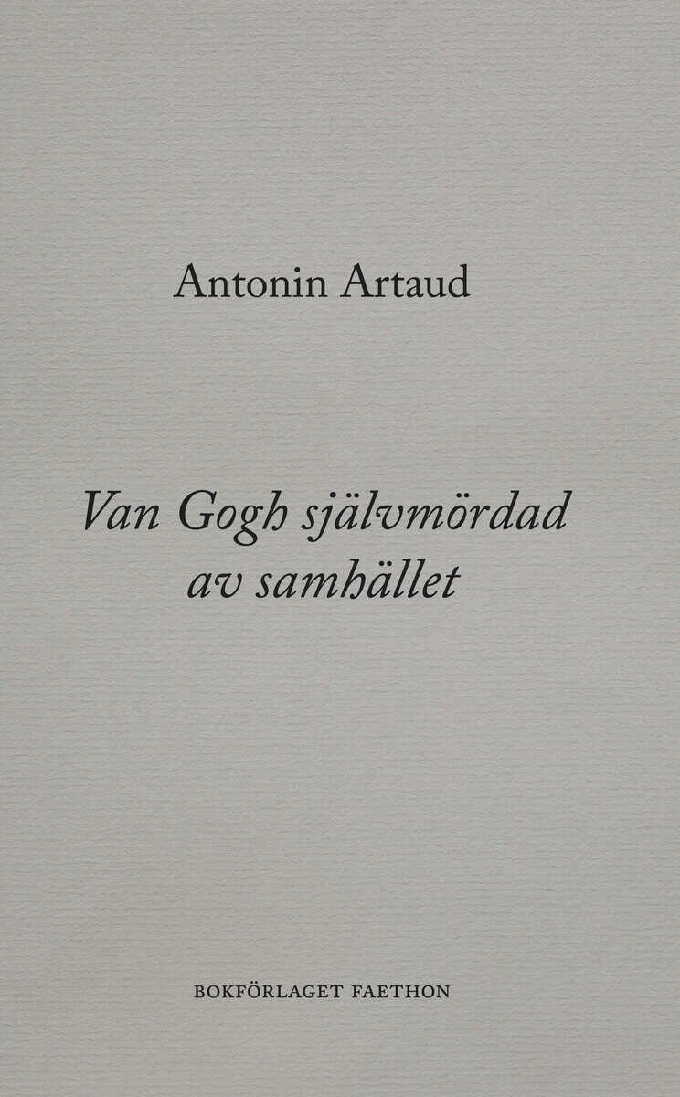 Antonin Artaud : Van Gogh självmördad av samhället
