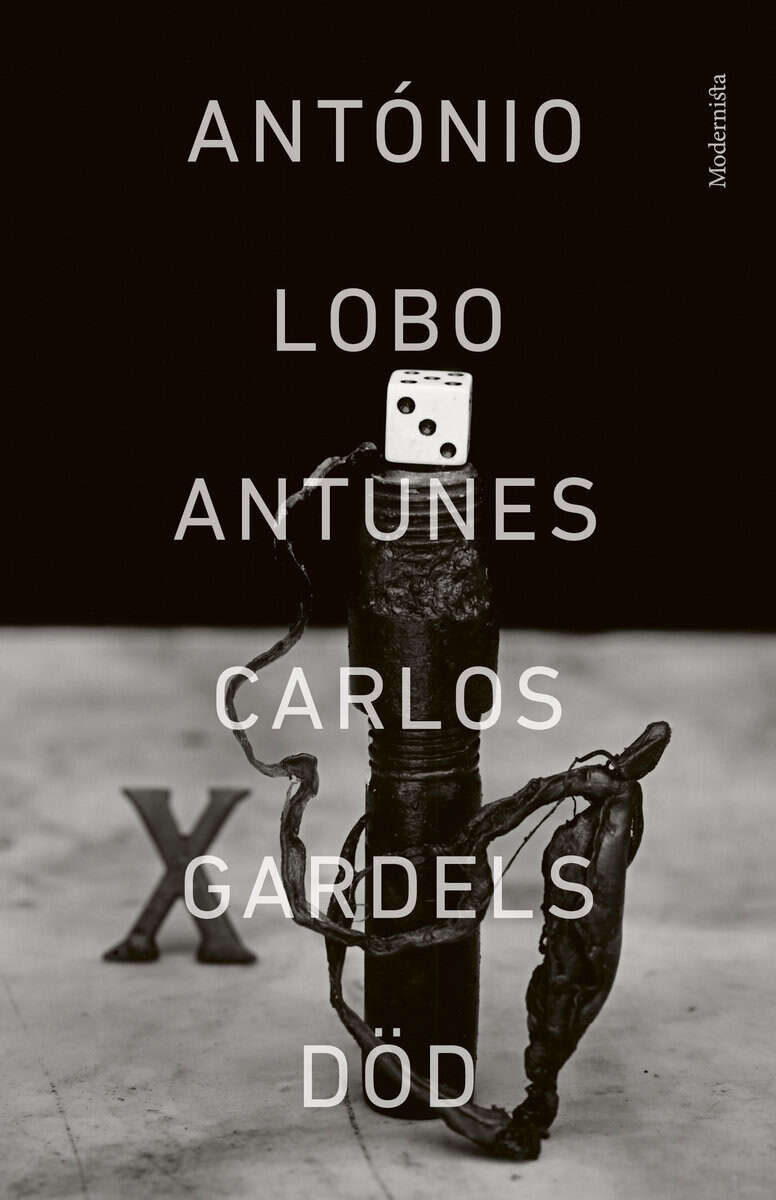 António Lobo Antunes : Carlos Gardels död
