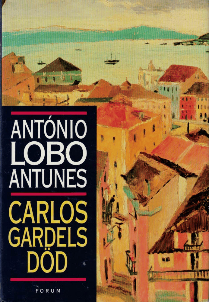 António Lobo Antunes : Carlos Gardels död