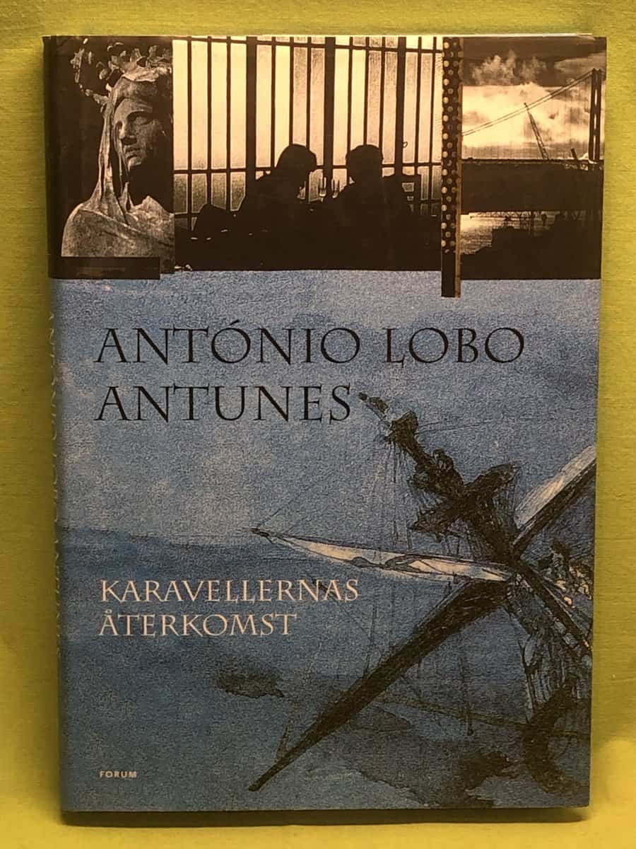 António Lobo Antunes : Karavellernas återkomst