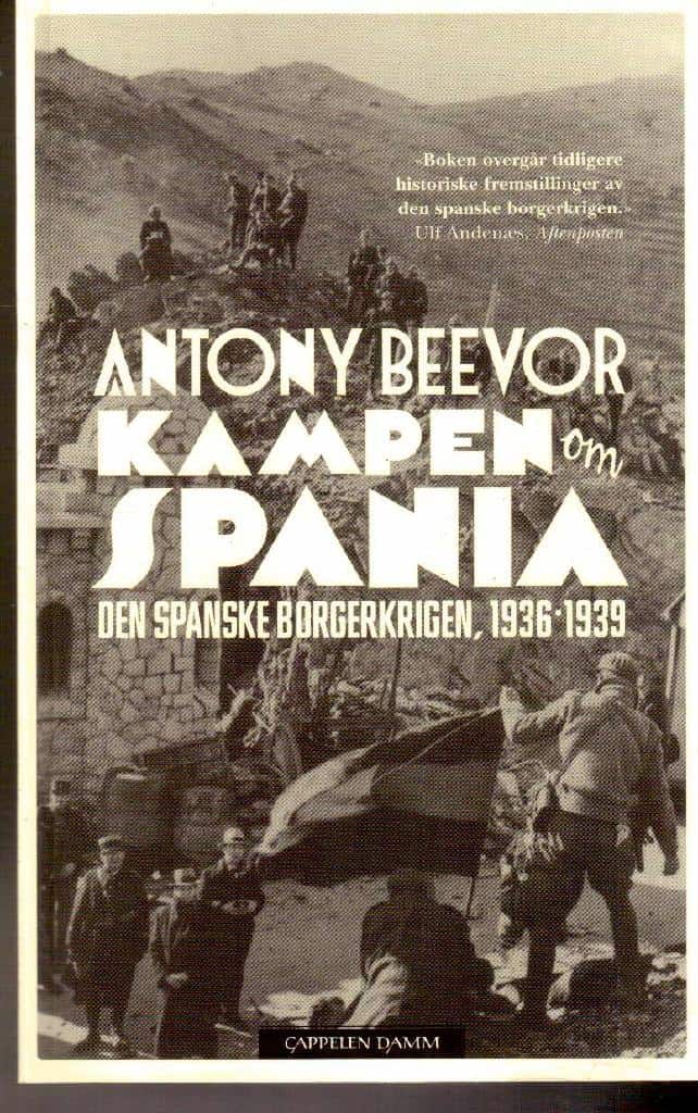 Antony Beevor : Kampen om Spania. Den spanske borgerkrigen, 1936-1939