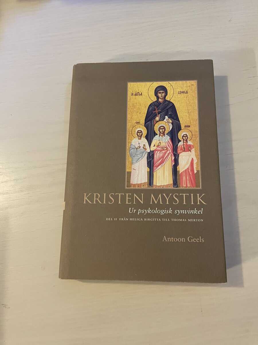 Antoon Geels : Kristen mystik ur psykologisk synvinkel - Del II (2)