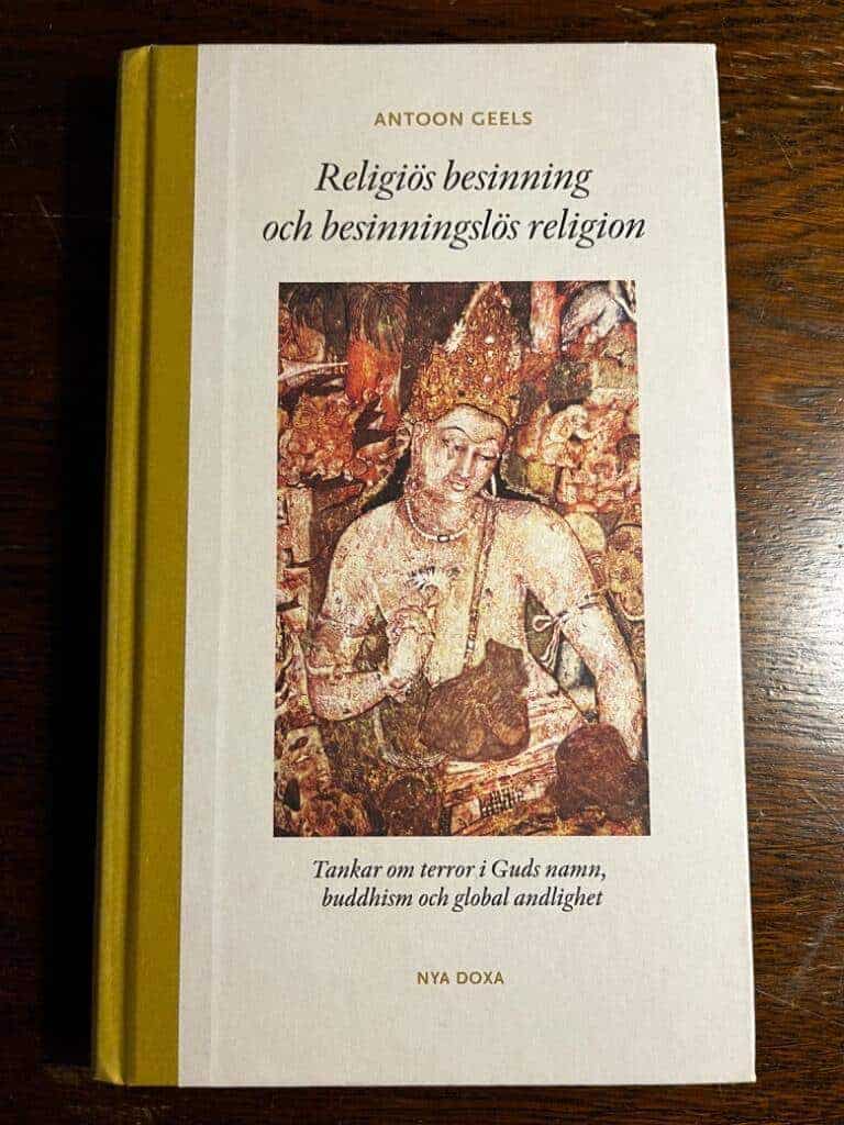 Antoon Geels : Religiös besinning och besinningslös religion