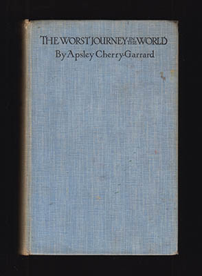 Apsley Cherry-Garrard : The Worst Journey in the World. Antarctic 1910-1913. With Maps and Illustrations by the Late Doctor Edward A. Wilson and Other Members of the Expedition