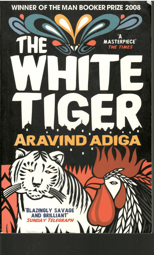 Aravind Adiga : The White Tiger