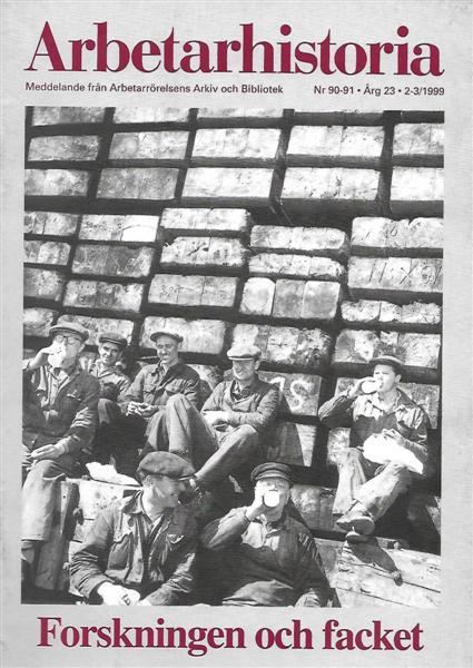 Arbetarhistoria. Nr 2-3/1999 - Forskningen och facket