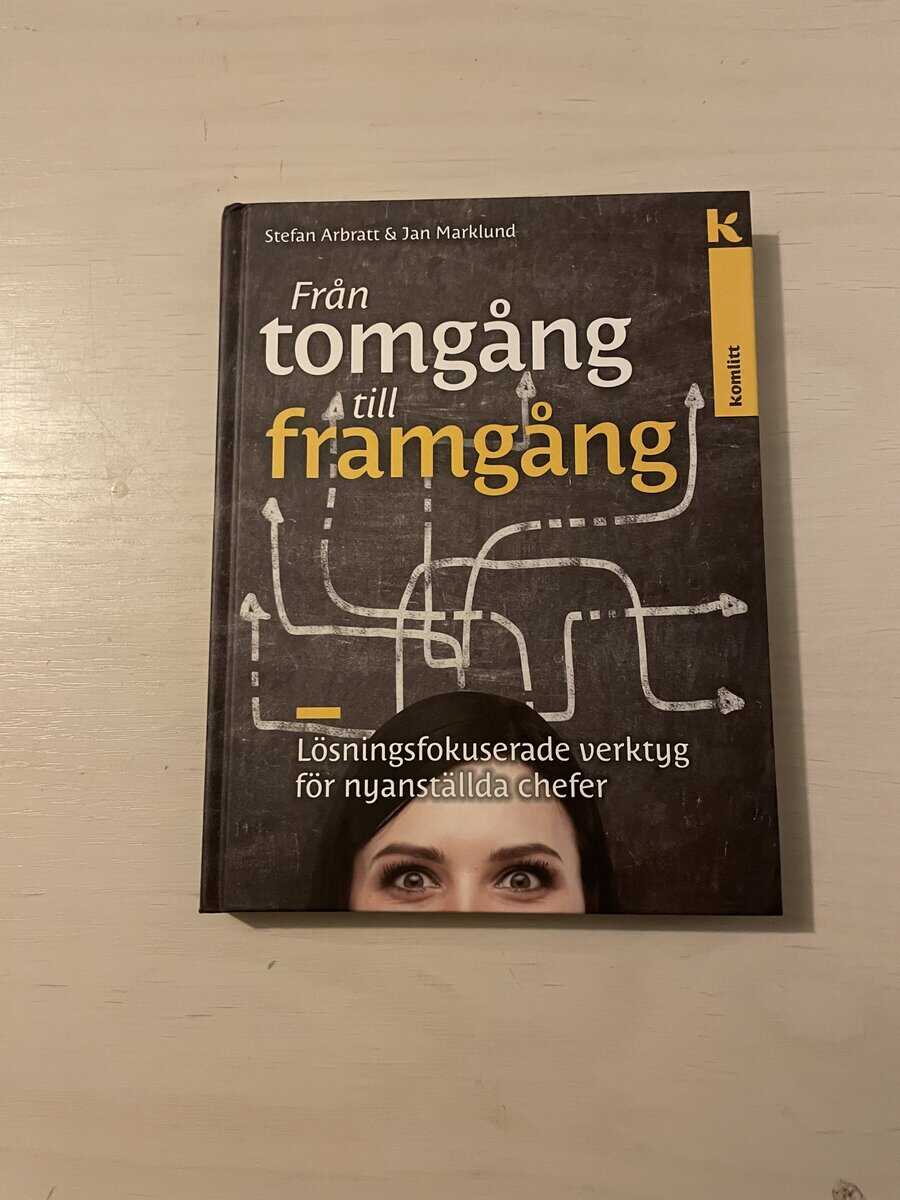 Arbratt, Stefan, Marklund, Jan : Från tomgång till framgång