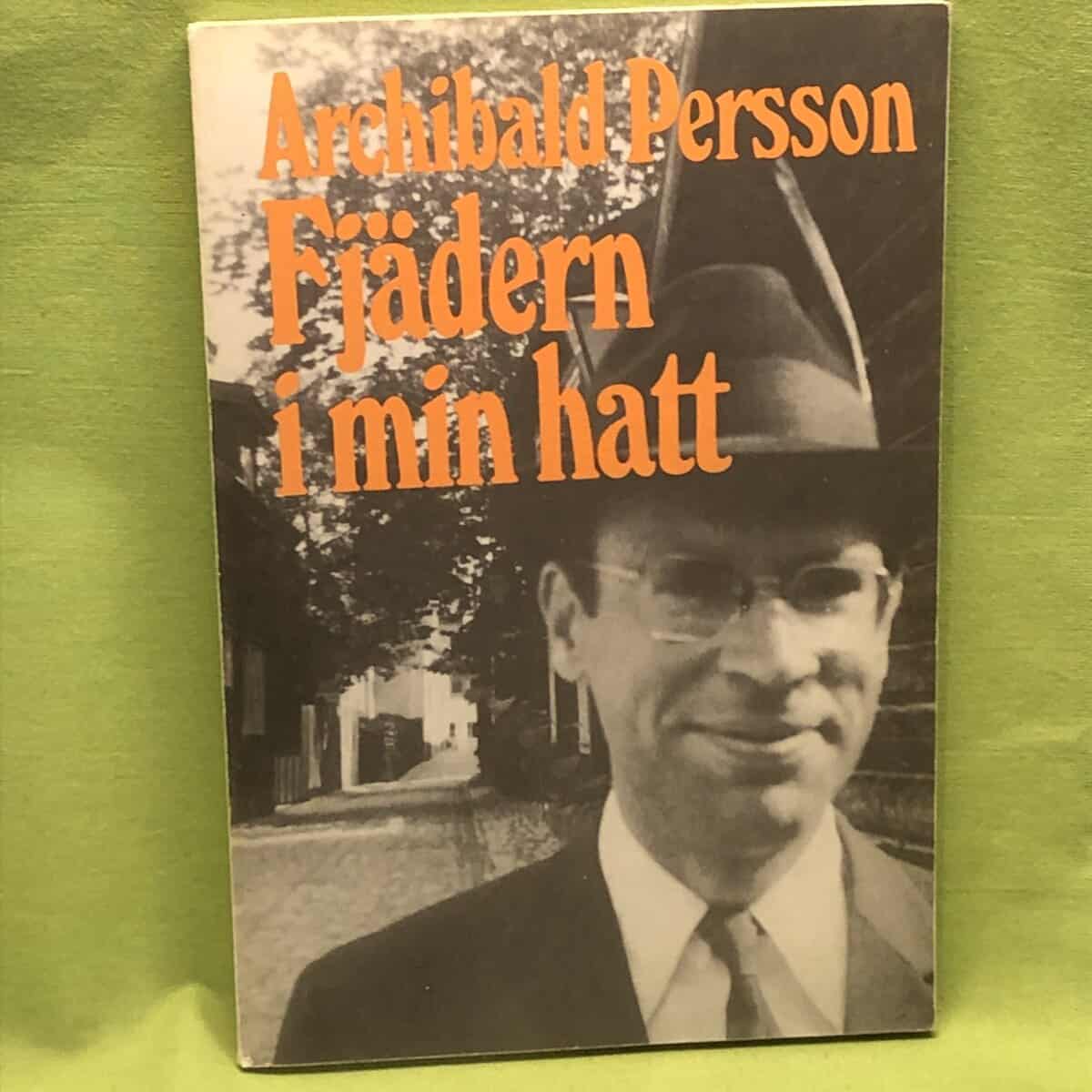 Archibald Persson : Fjädern i min hatt